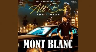 Mont Blanc Lyrics – Amrit Maan