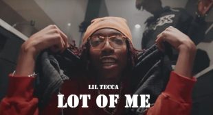 Lot Of Me Lyrics – Lil Tecca